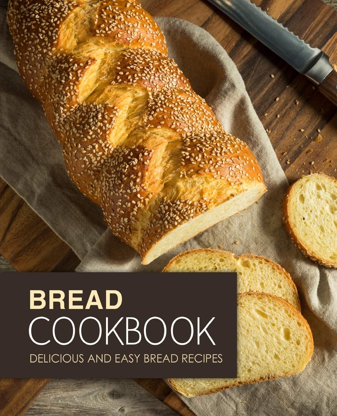 Bread Cookbook: Delicious and Easy Bread Recipes (2nd Edition),Used