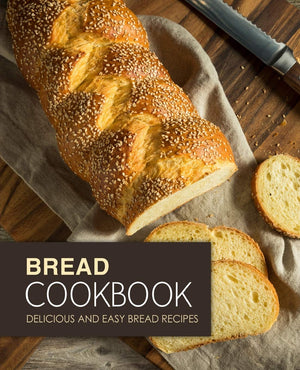 Bread Cookbook: Delicious and Easy Bread Recipes (2nd Edition),Used