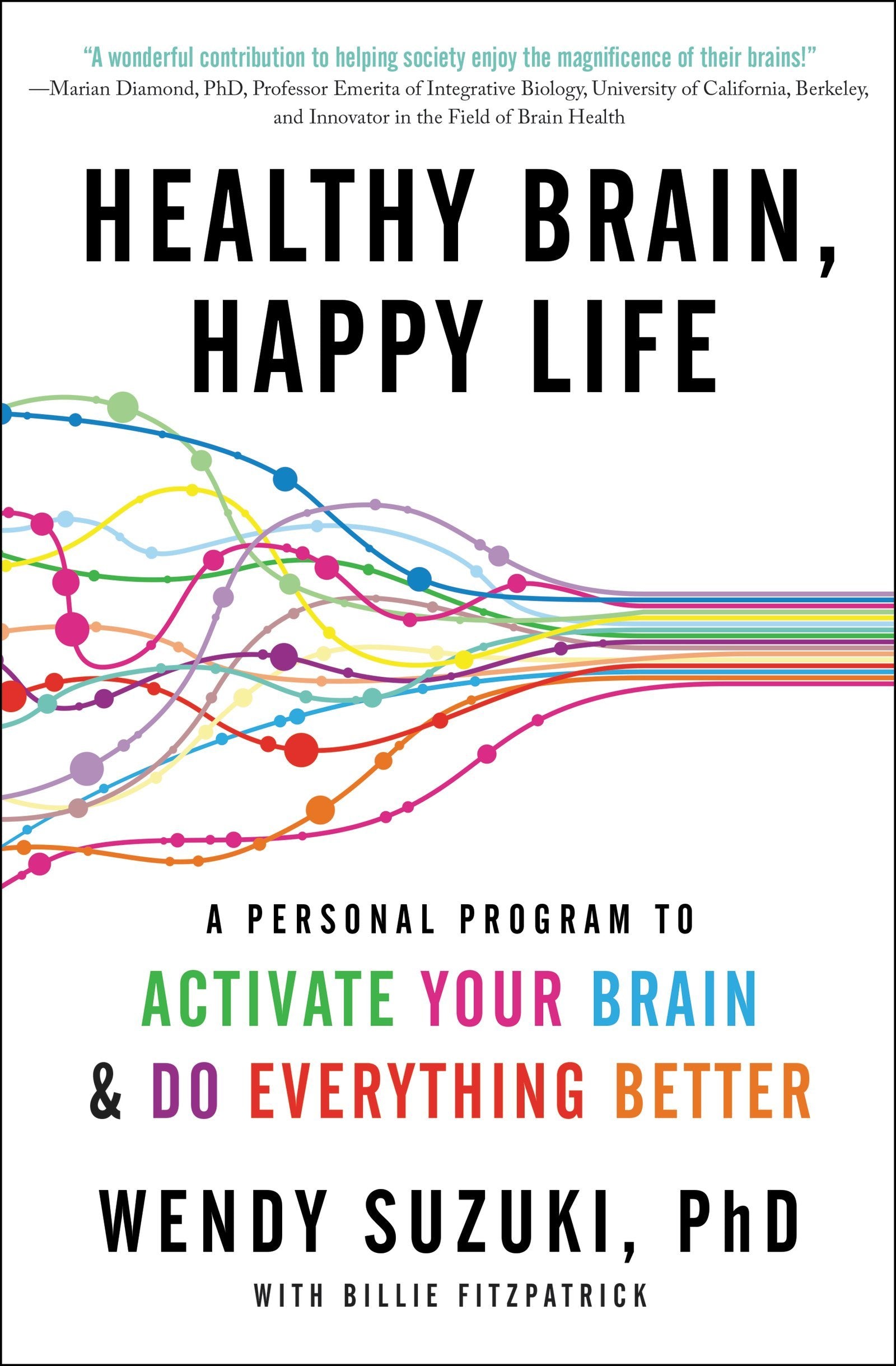 Healthy Brain, Happy Life: A Personal Program to Activate Your Brain and Do Everything Better,Used