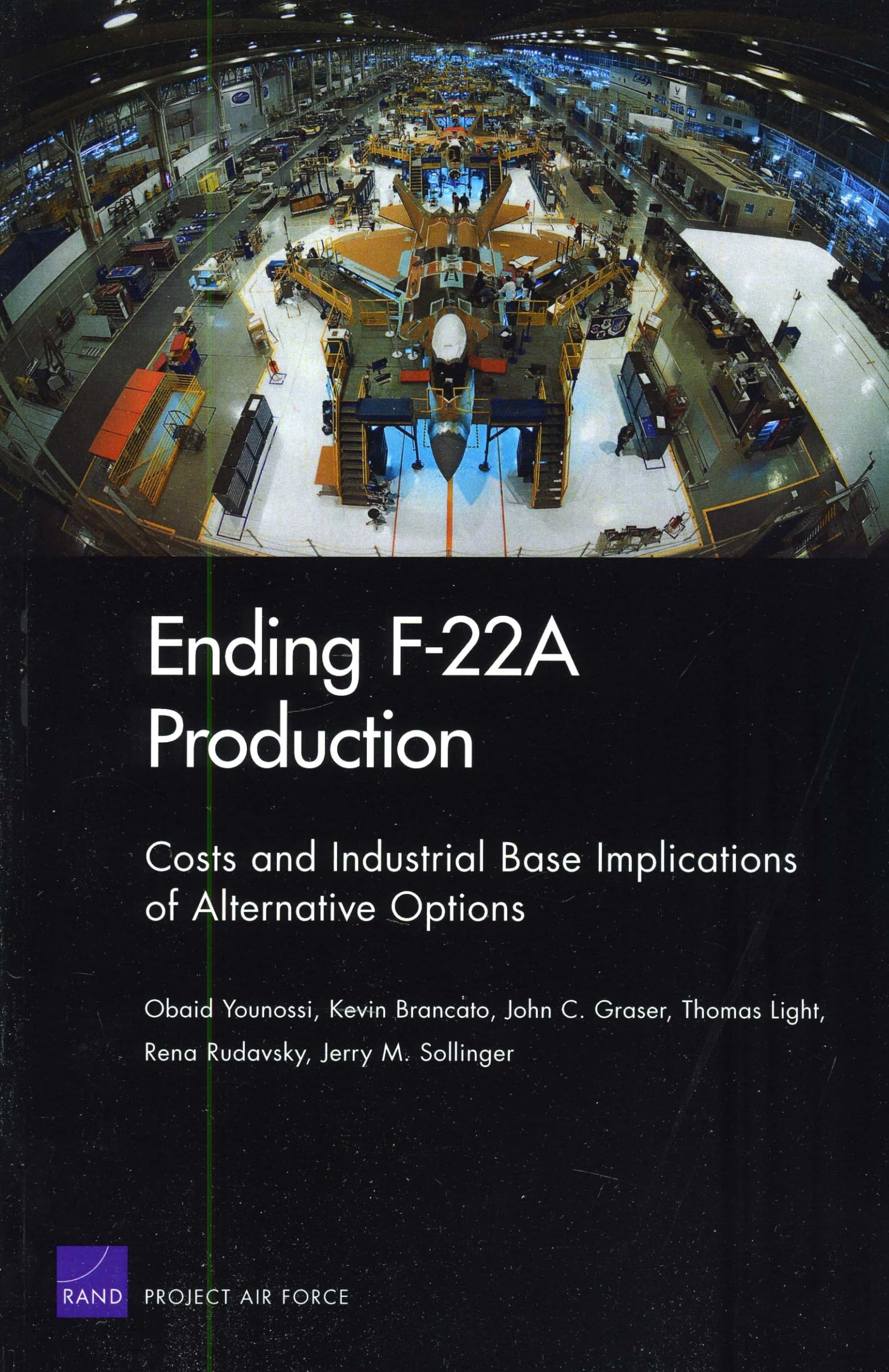 Ending F22A Production: Costs and Industrial Base Implications of Alternative Options 2009,Used