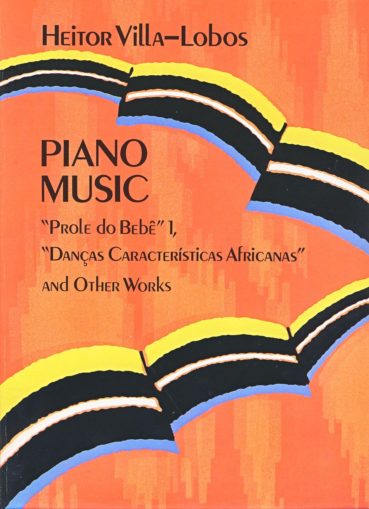Piano Music: 'Prole Do Beb' Vol. 1, 'Danas Caractersticas Africanas' and Other Works (Volume 1) (Dover Classical Piano Music),New