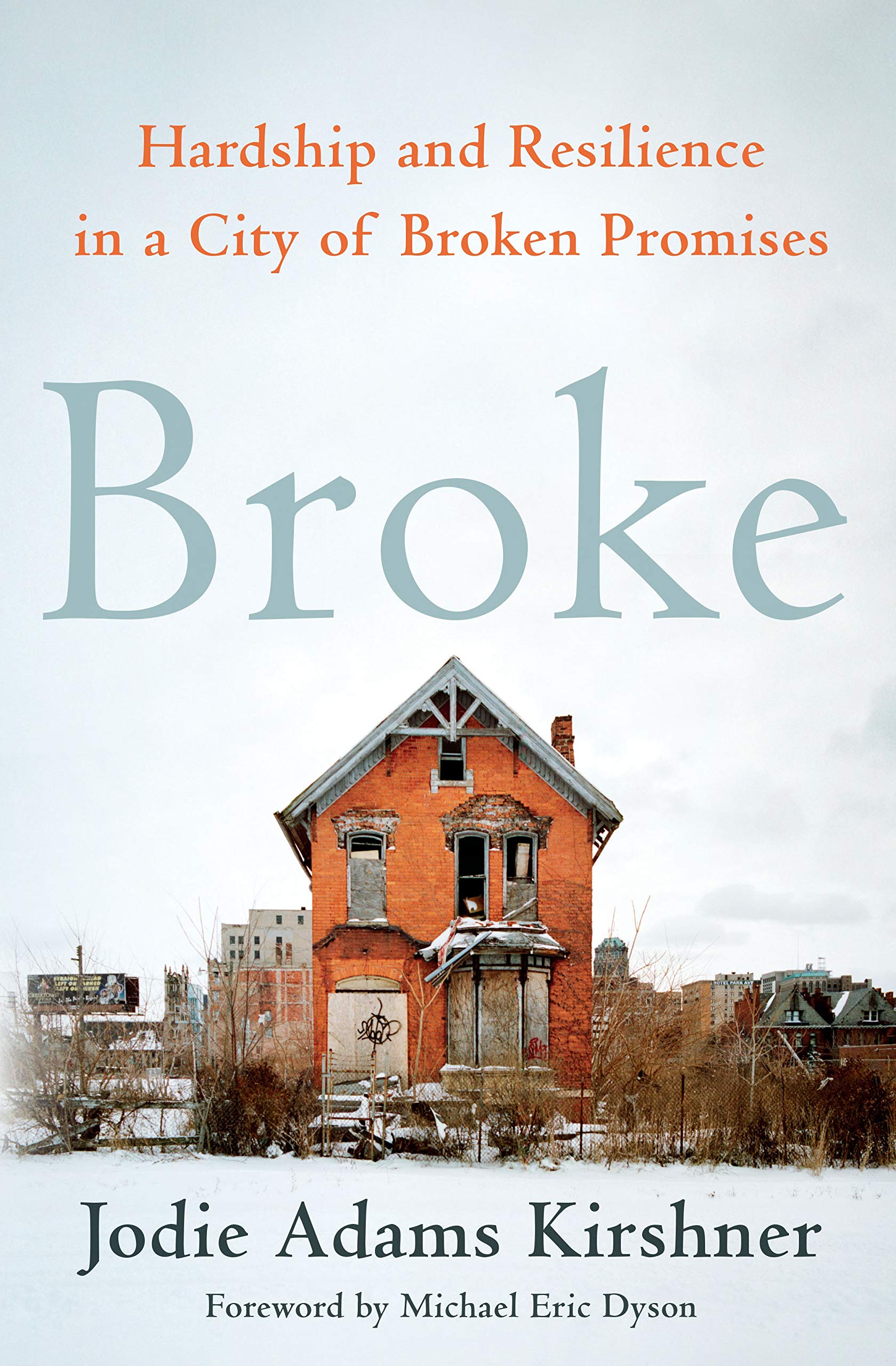 Broke: Hardship and Resilience in a City of Broken Promises,Used