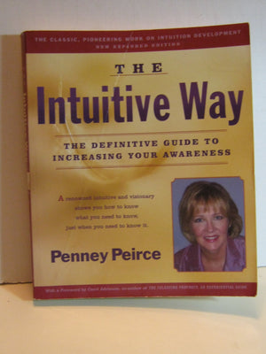 The Intuitive Way: The Definitive Guide to Increasing Your Awareness,New