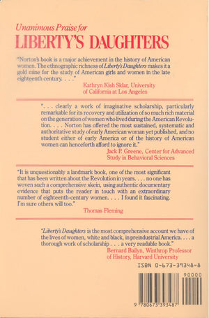 Liberty's Daughters: The Revolutionary Experience of American Women, 17501800,New