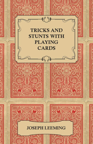 Tricks and Stunts with Playing Cards  Plus Games of Solitaire,Used