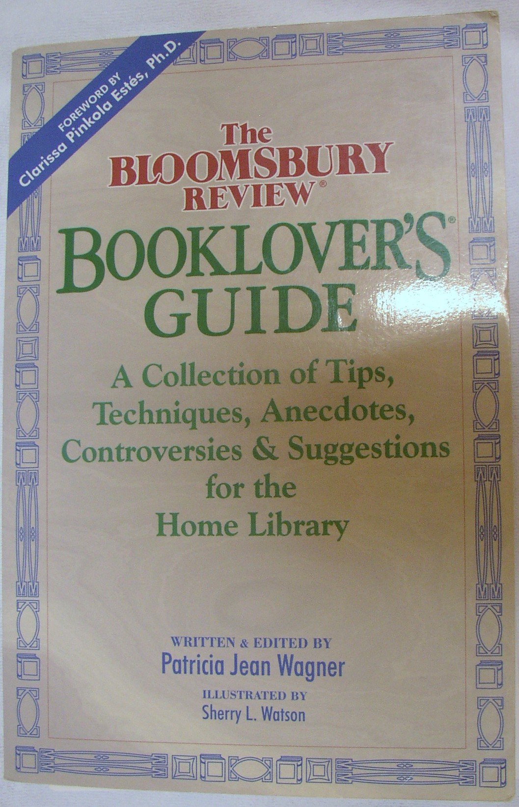 Bloomsbury Review Booklover's Guide: A Collection of Tips, Techniques, Anecdotes, Controversies & Suggestions for the Home Libra,Used