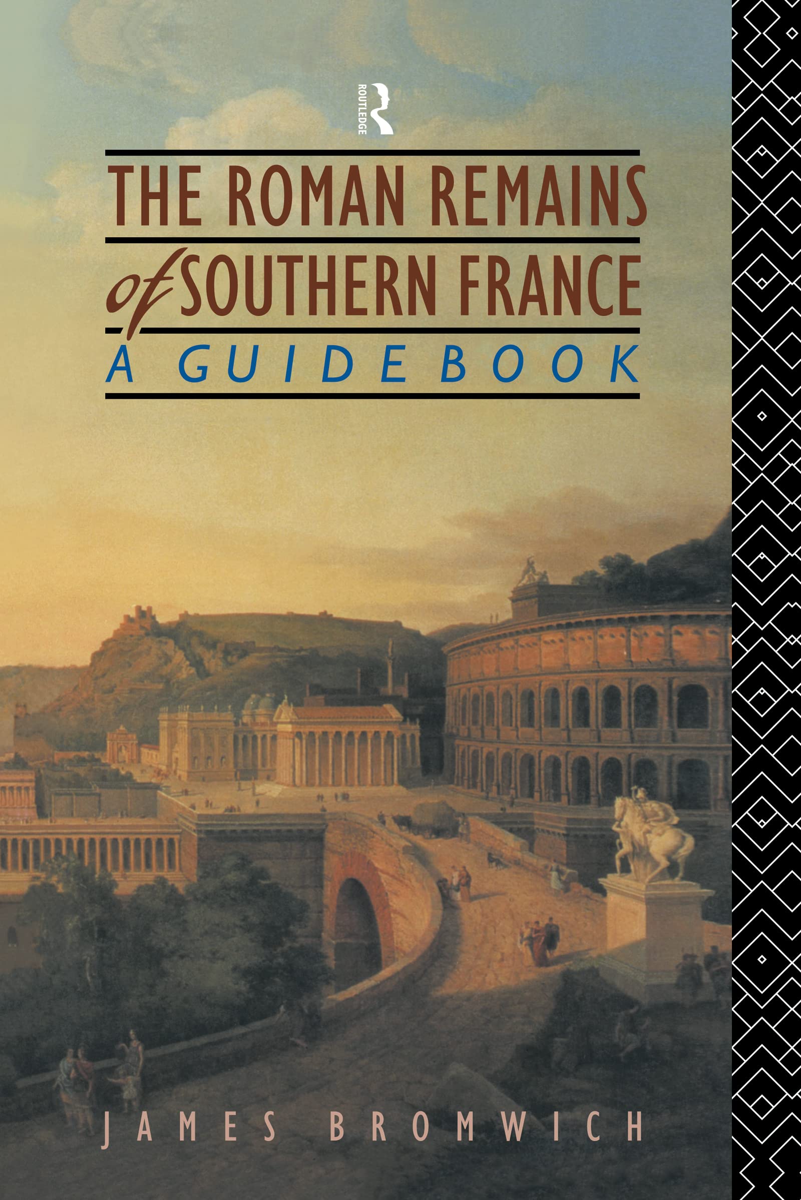 The Roman Remains of Southern France: A Guide Book,Used
