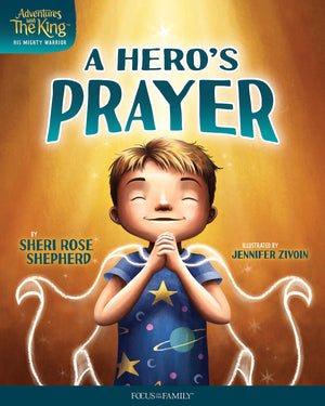 A Heros Prayer (Adventures with the King: His Mighty Warrior),Used