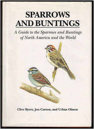 Sparrows And Buntings: A Guide To The Sparrows And Buntings Of North America And The World,New