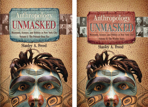 Anthropology Unmasked: Museums, Science, and Politics in New York City,Used