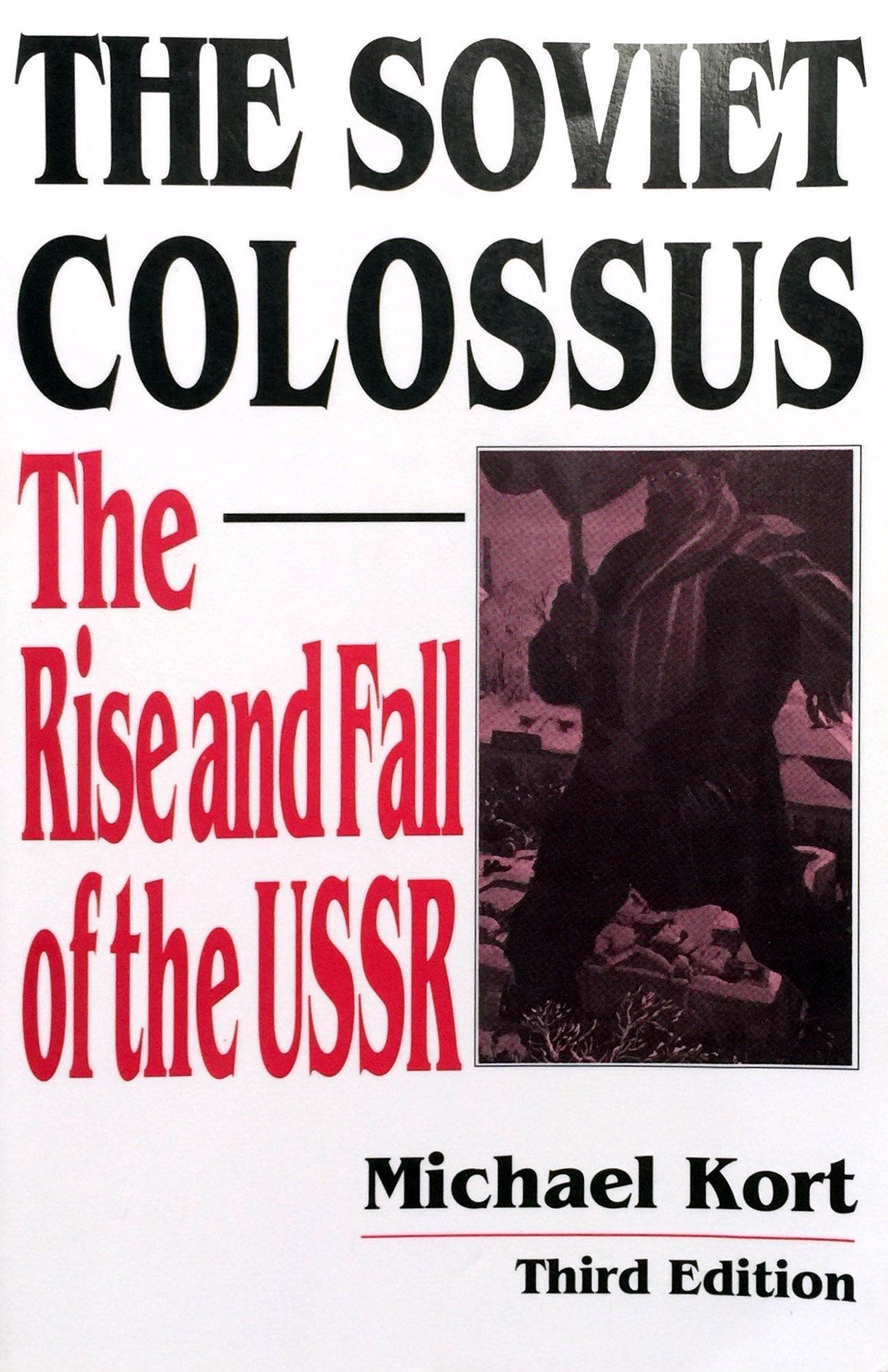 The Soviet Colossus: Rise and Fall of the USSR,Used