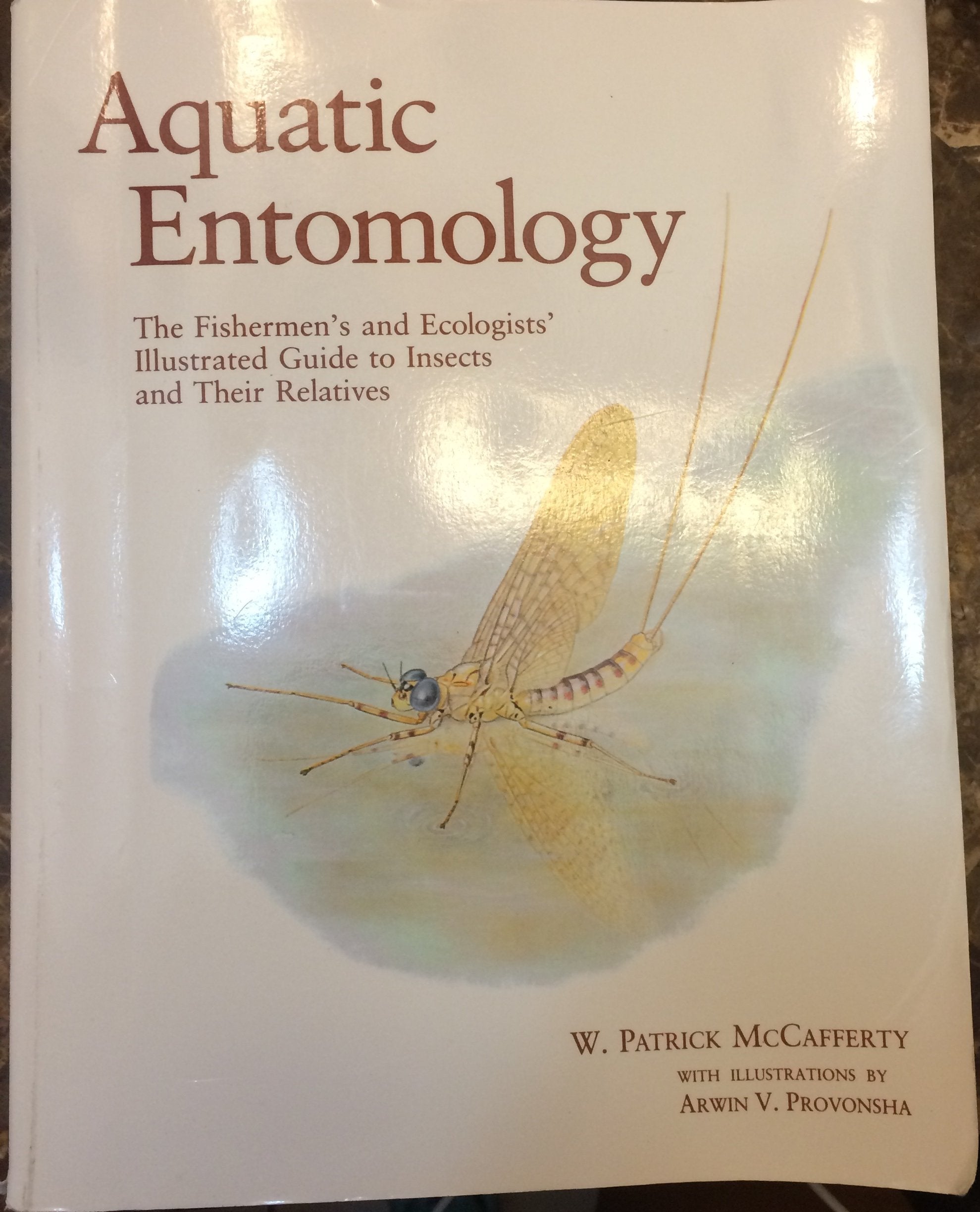 Aquatic Entomology: The Fisherman's And Ecologist's Illustrated Guide To Insects And Their Relatives (Crosscurrents),Used