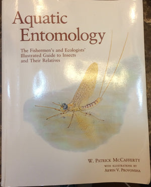 Aquatic Entomology: The Fisherman's And Ecologist's Illustrated Guide To Insects And Their Relatives (Crosscurrents),Used