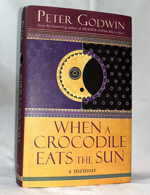 When A Crocodile Eats The Sun: A Memoir Of Africa,Used