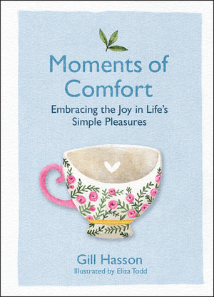 Moments of Comfort: Embracing the Joy in Life's Simple Pleasures,Used