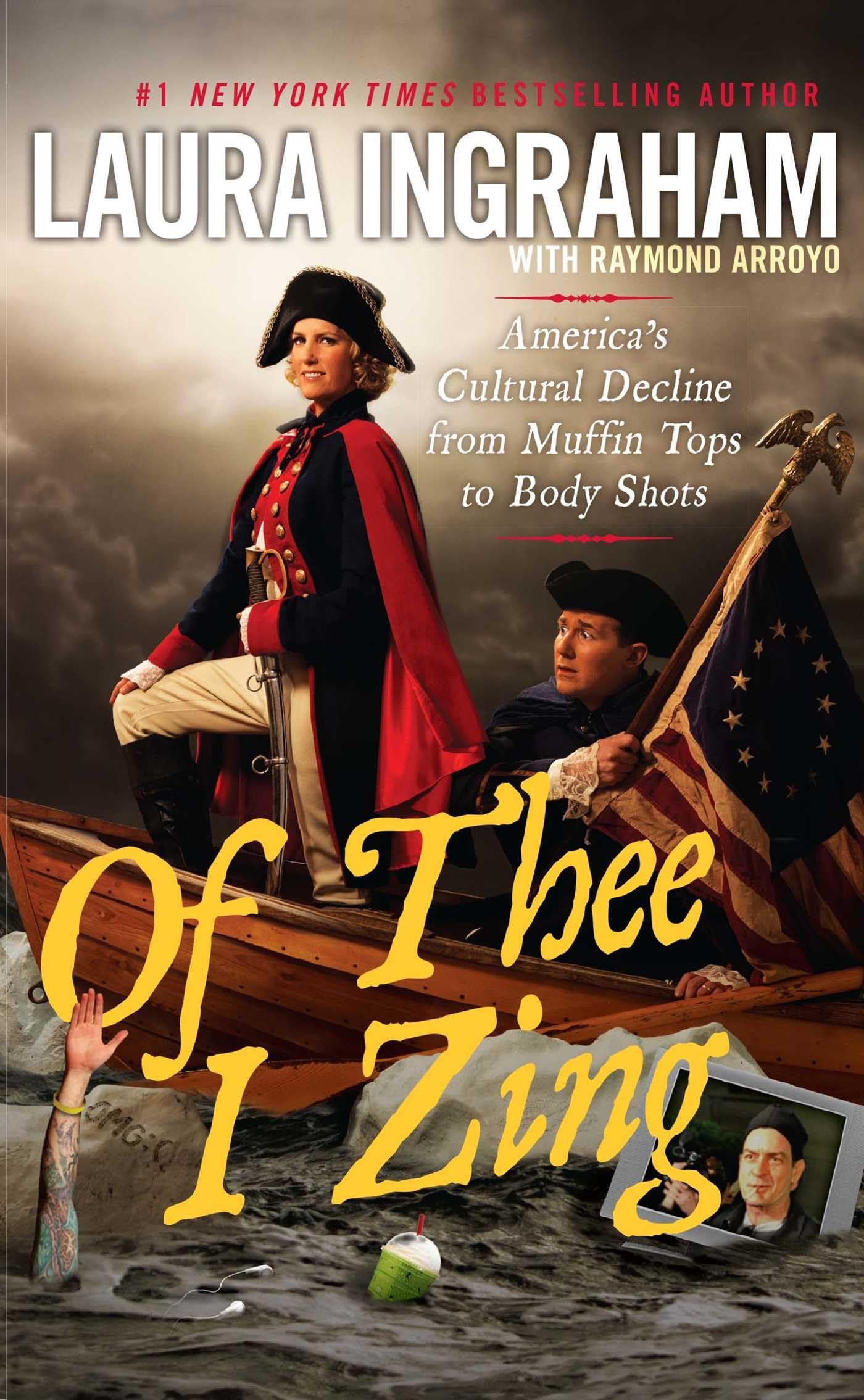 Of Thee I Zing: America's Cultural Decline from Muffin Tops to Body Shots,Used