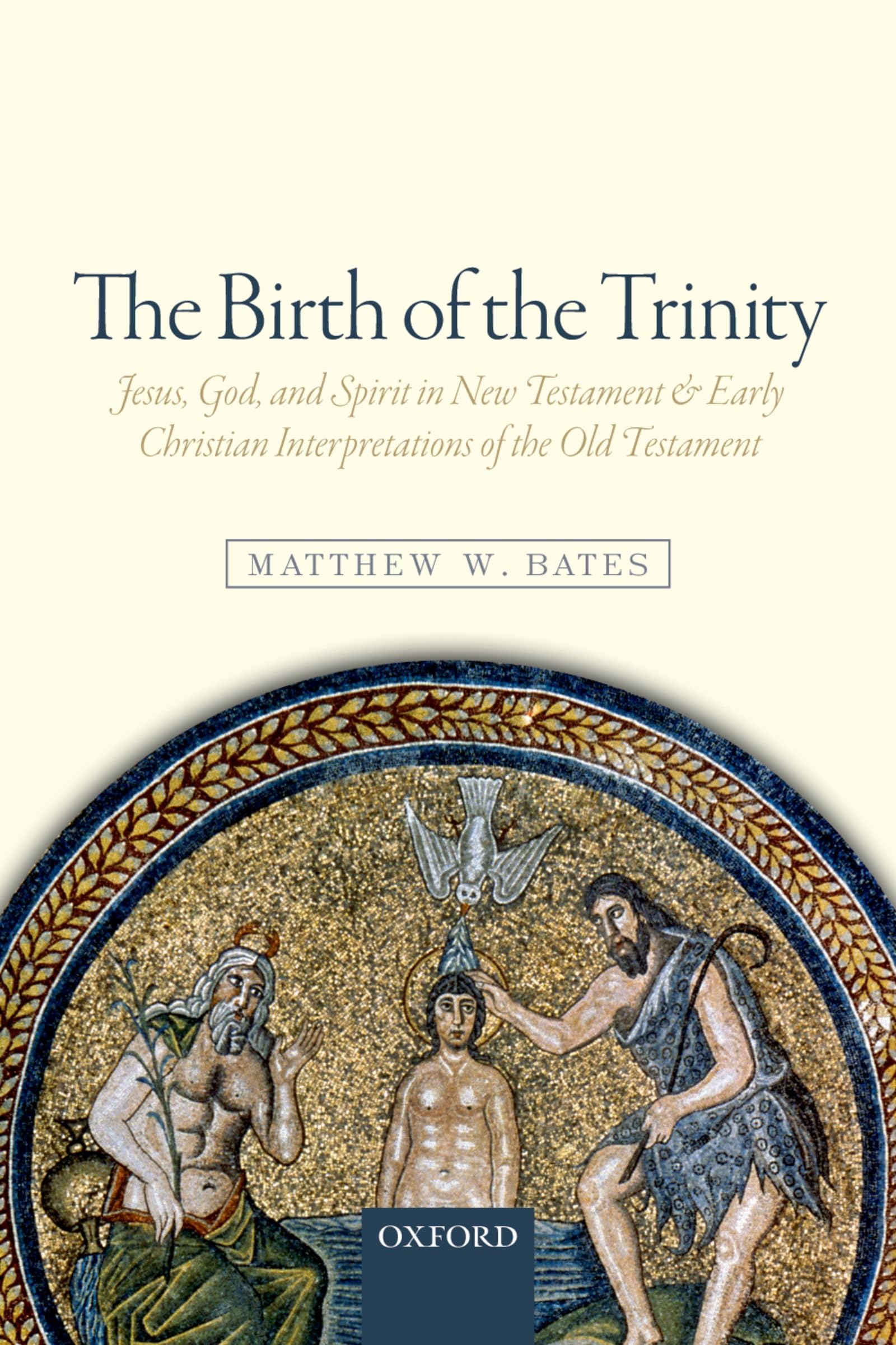 The Birth of the Trinity: Jesus, God, and Spirit in New Testament and Early Christian Interpretations of the Old Testament,Used