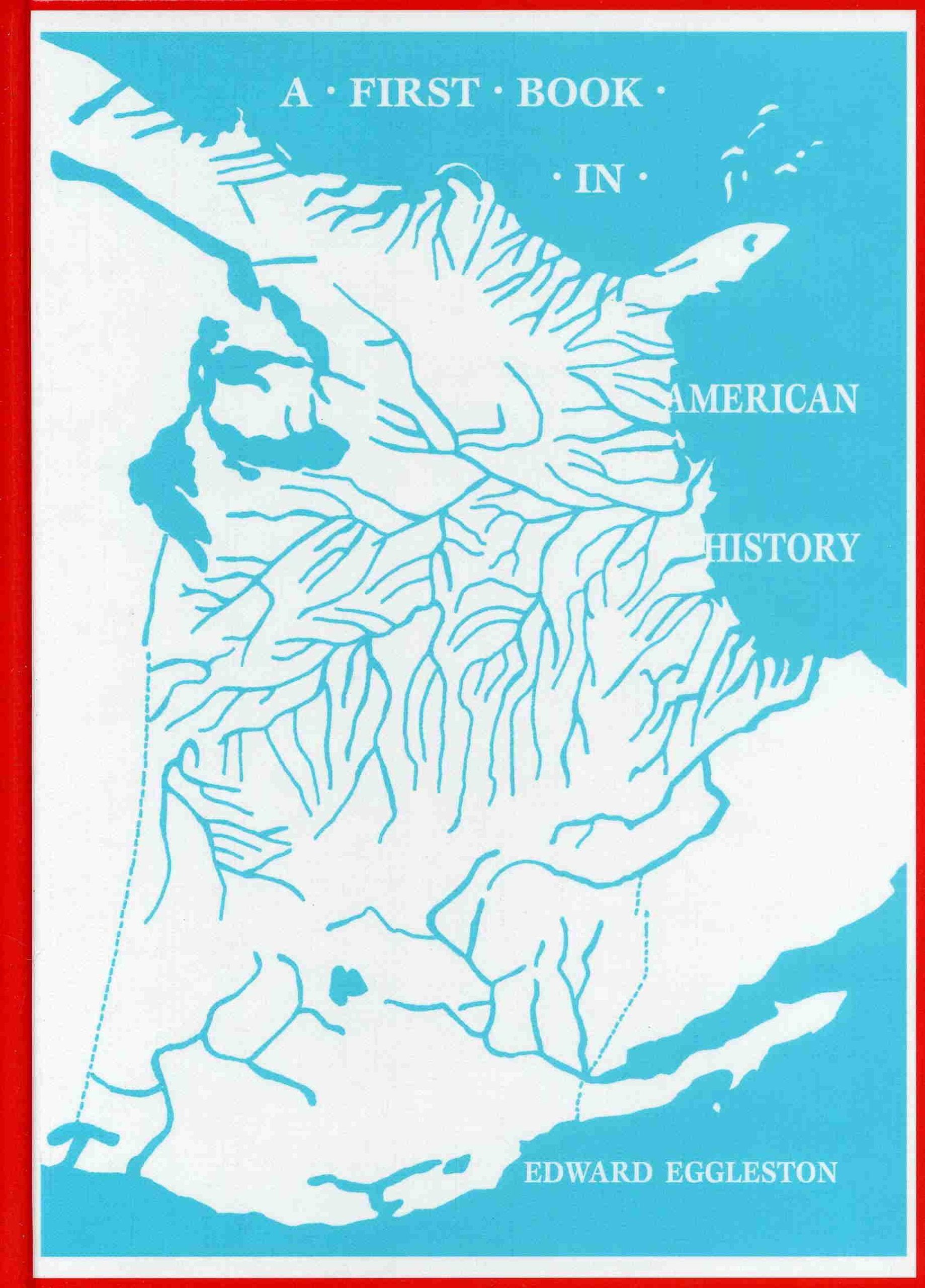 A First Book in American History: With Special Reference to the Lives and Deeds of Great Americans,Used