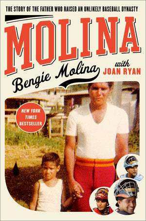 Molina: The Story of the Father Who Raised an Unlikely Baseball Dynasty,New