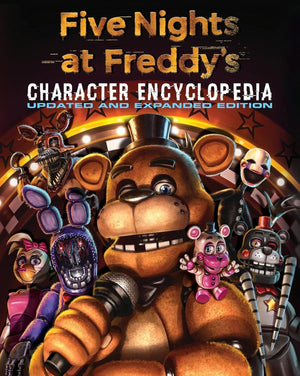 Five Nights At FreddyS Character Encyclopedia: Updated Edition (An Afk Book)