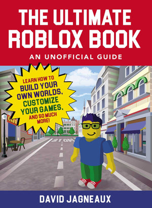 The Ultimate Roblox Book: An Unofficial Guide: Learn How to Build Your Own Worlds, Customize Your Games, and So Much More! (Unof,Used