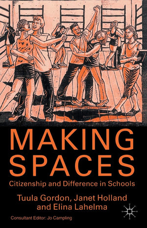 Making Spaces: Citizenship and Difference in Schools,Used