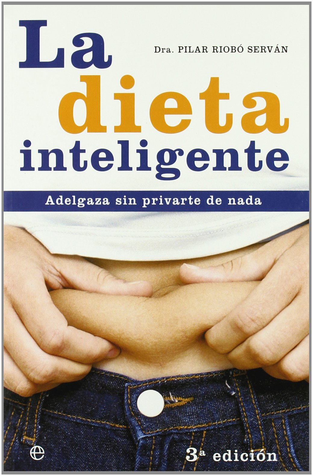 La Dieta Inteligente (Psicologia Y Salud) (Spanish Edition),Used