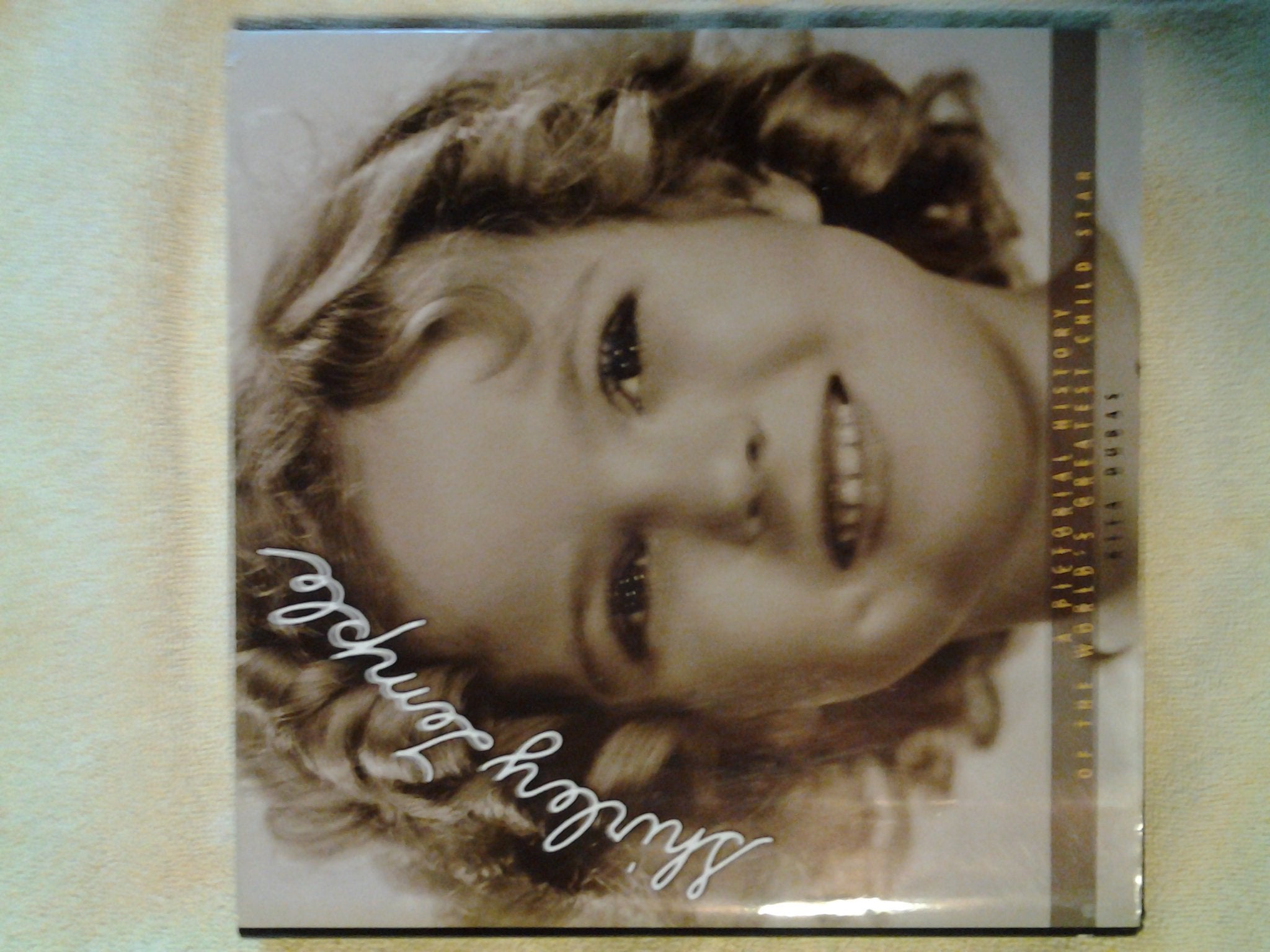 Shirley Temple: A Pictorial History of the World's Greatest Child Star,New
