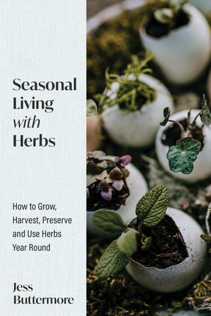 Seasonal Living With Herbs: How To Grow, Harvest, Preserve And Use Herbs Year Round (Seasonal Herbs, Herbal Gardening),Used
