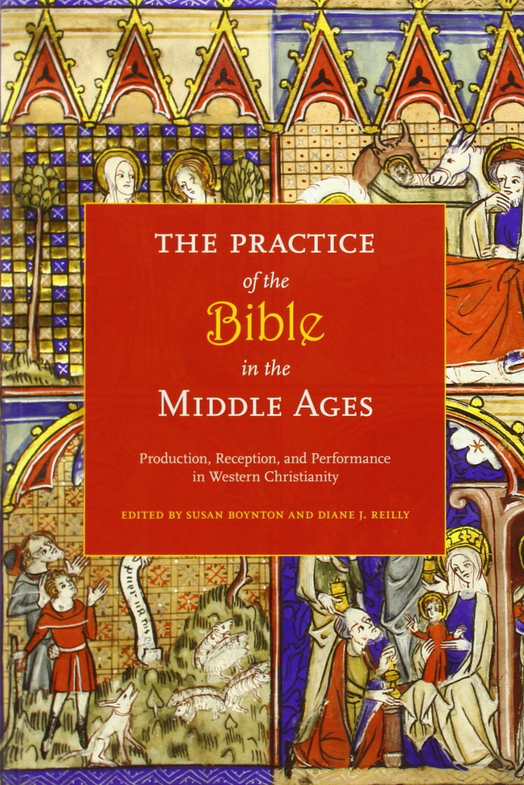The Practice of the Bible in the Middle Ages: Production, Reception, and Performance in Western Christianity,Used