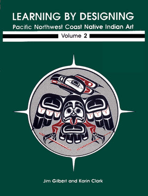 Learning by Designing: Pacific Northwest Coast Native Indian Art, Vol. 2,Used