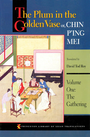 The Plum in the Golden Vase or, Chin P'ing Mei: Vol. 1, The Gathering,Used