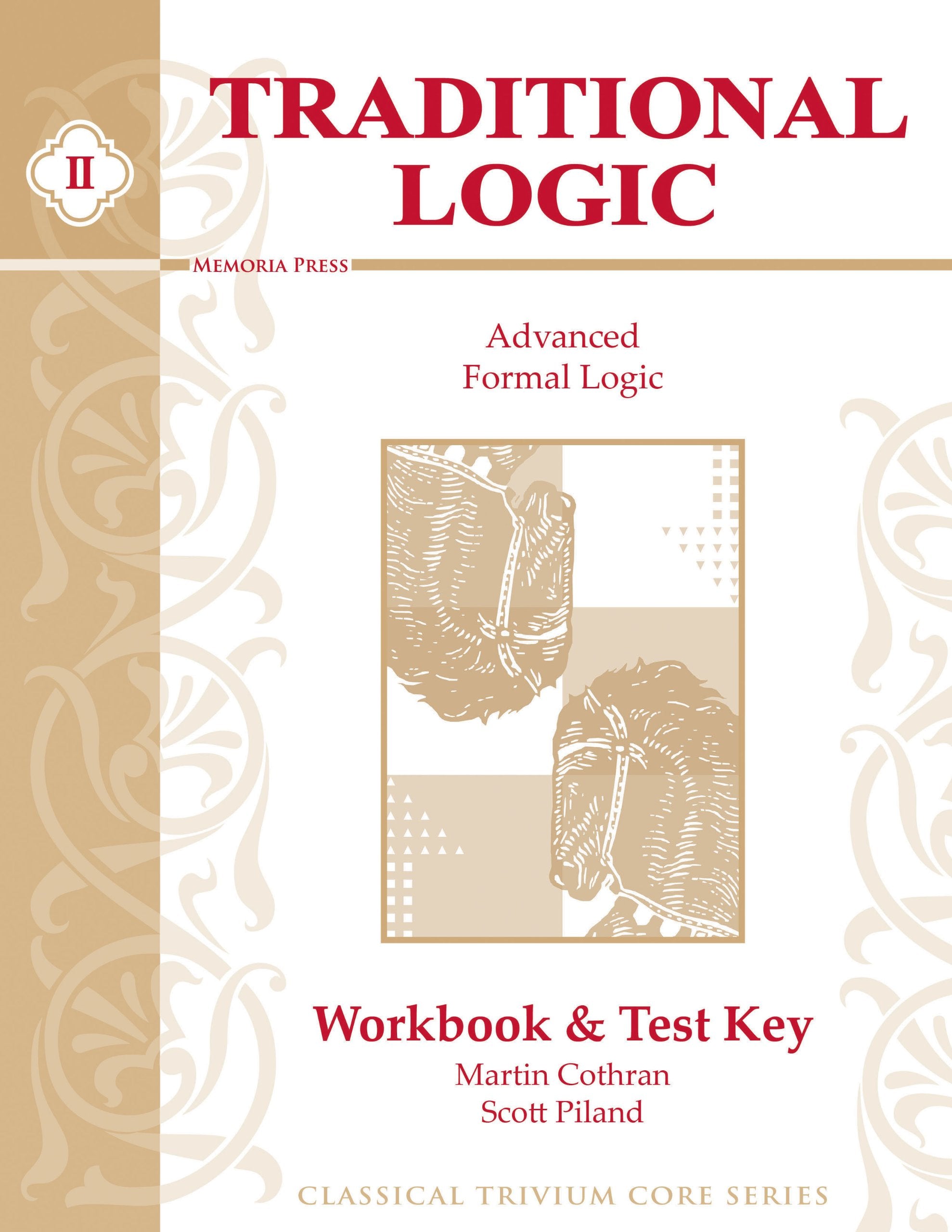 Traditional Logic II, Workbook & Test Key,Used