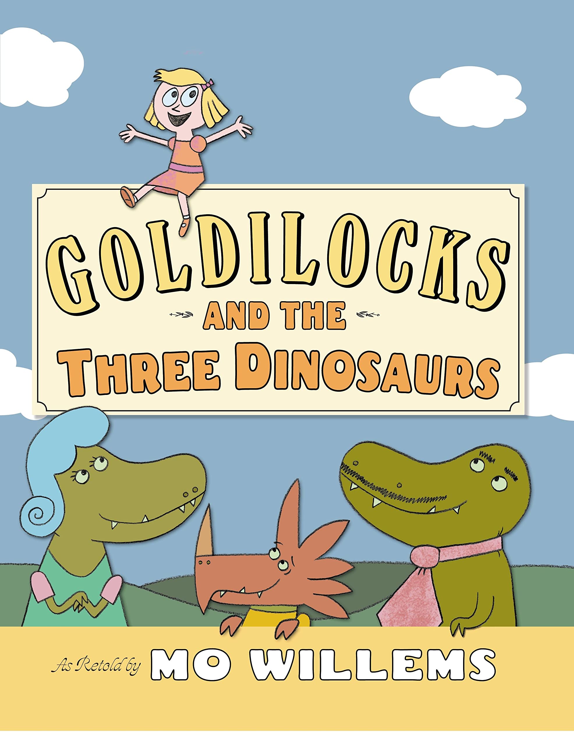 Goldilocks and the Three Dinosaurs: As Retold by Mo Willems,Used