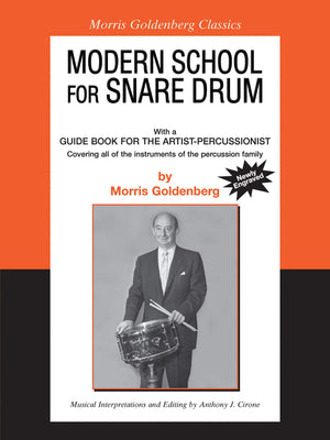 Modern School For Snare Drum: With A Guide Book For The Artist Percussionist  Covering All Of The Instruments Of The Percussio