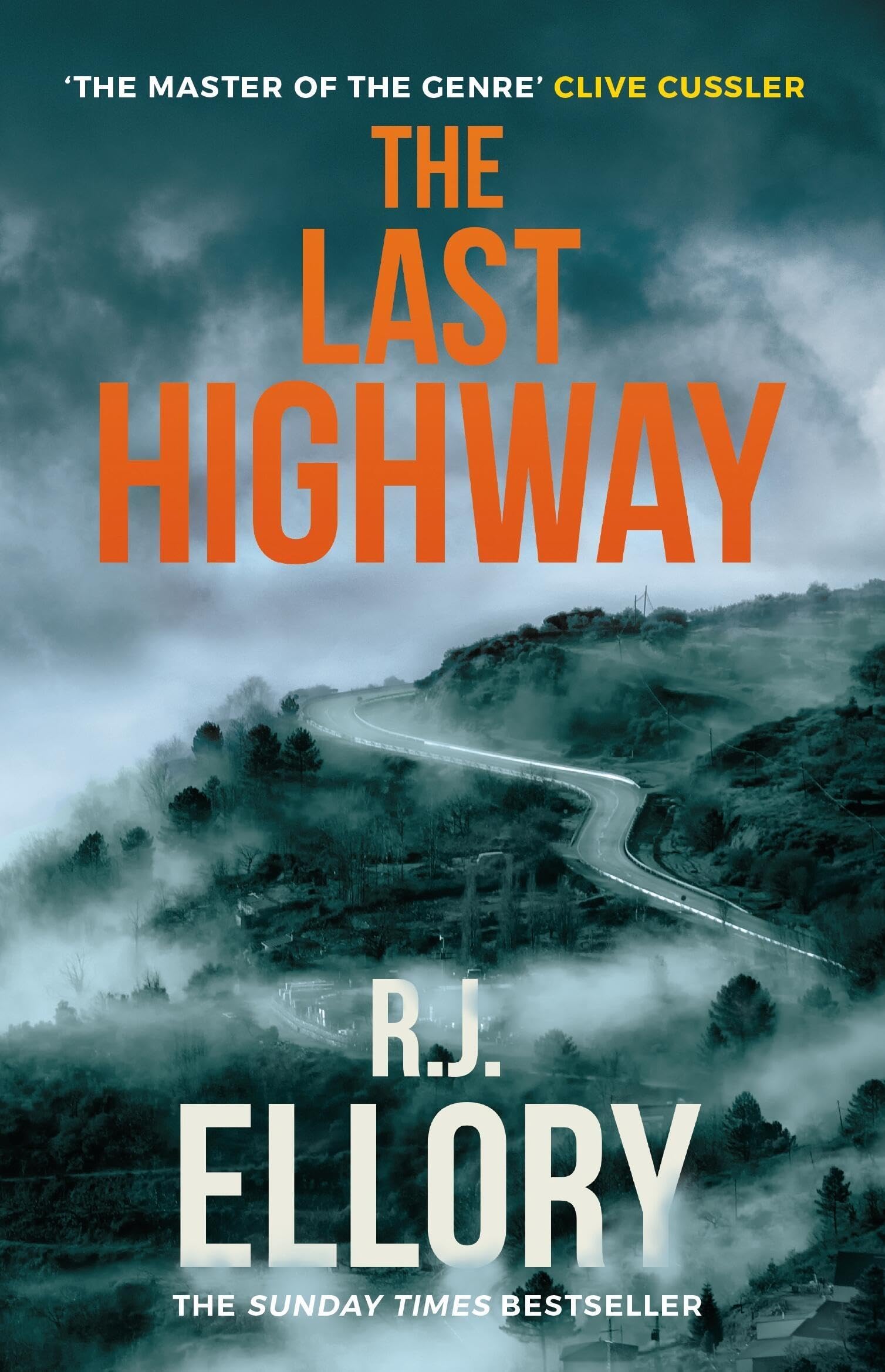 The Last Highway: The Gripping New Mystery From The Awardwinning, Bestselling Author Of A Quiet Belief In Angels