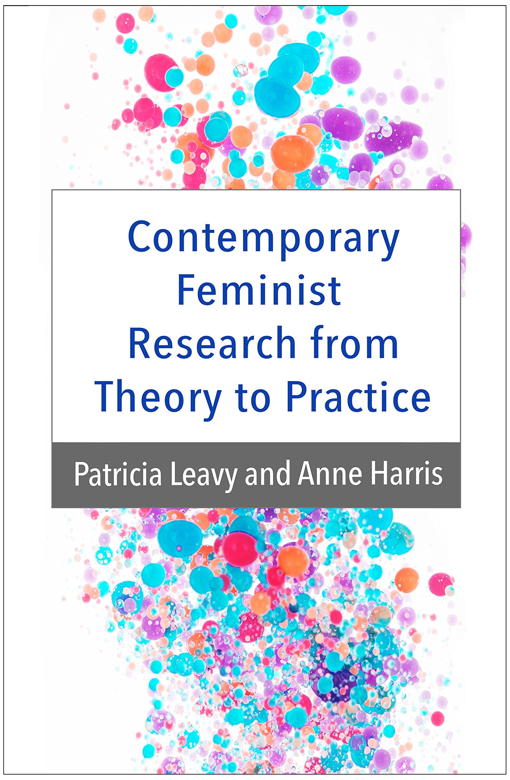 Contemporary Feminist Research from Theory to Practice,Used
