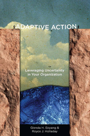 Adaptive Action: Leveraging Uncertainty in Your Organization,Used