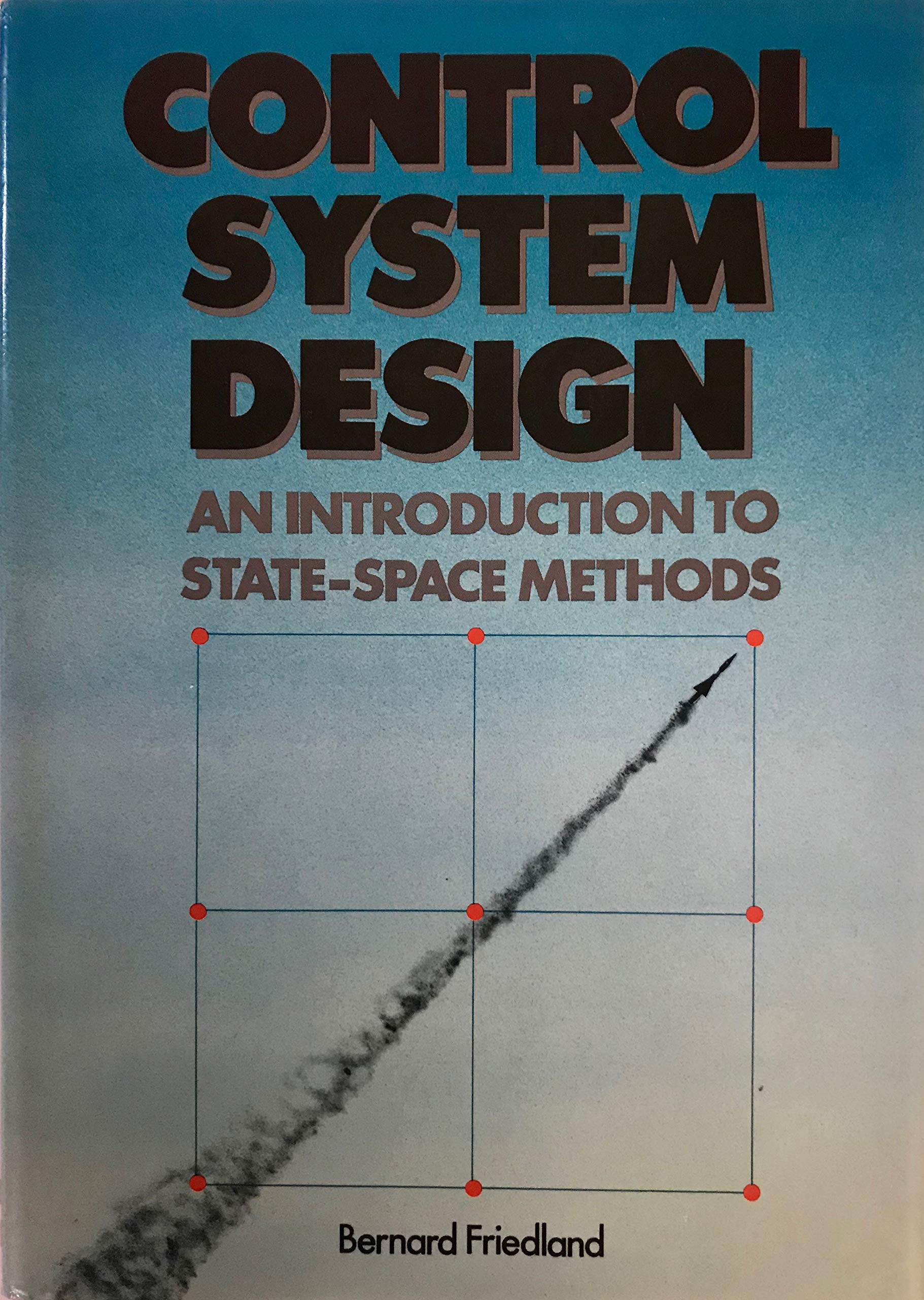 Control Systems Design: An Introduction To StateSpace Methods,Used