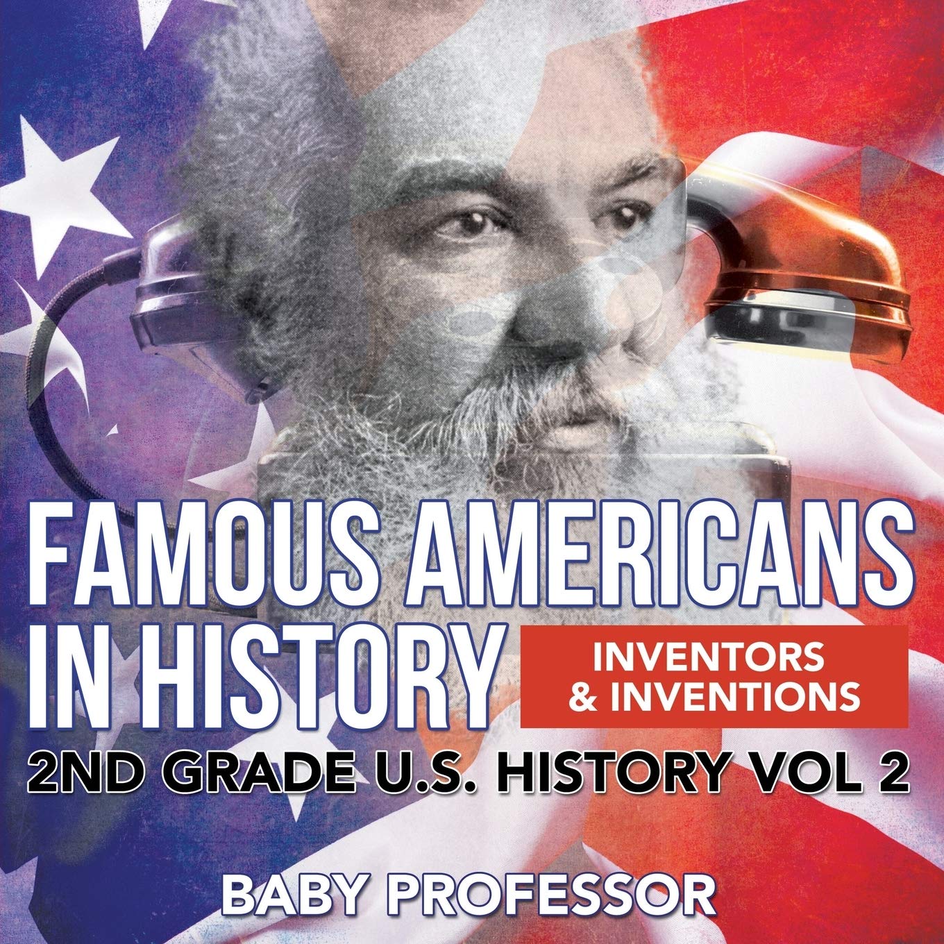 Famous Americans in History Inventors & Inventions 2nd Grade U.S. History Vol 2,Used
