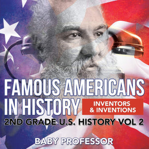 Famous Americans in History Inventors & Inventions 2nd Grade U.S. History Vol 2,Used