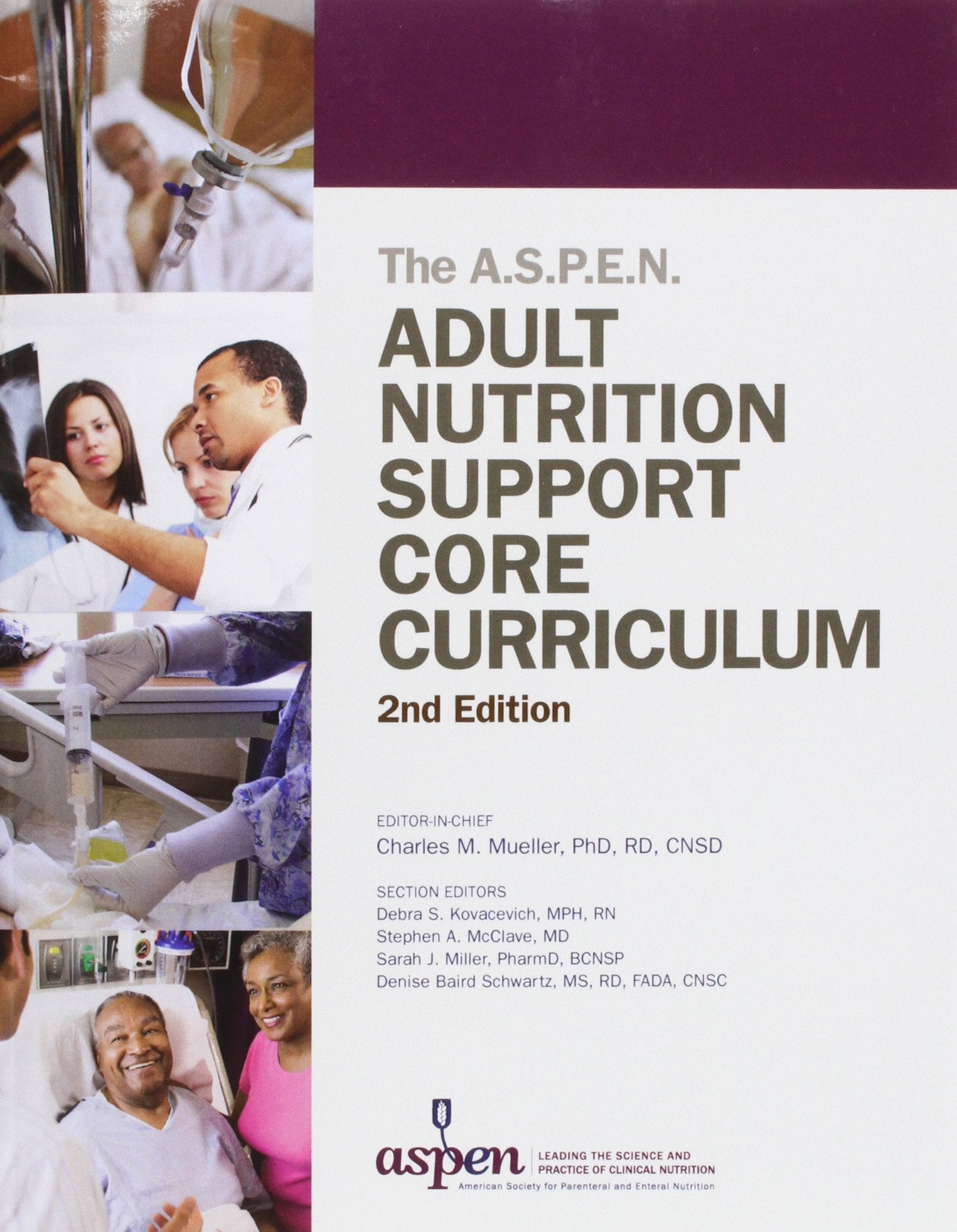 Adult Nutrition Support Core Curriculum, 2nd Edition,Used