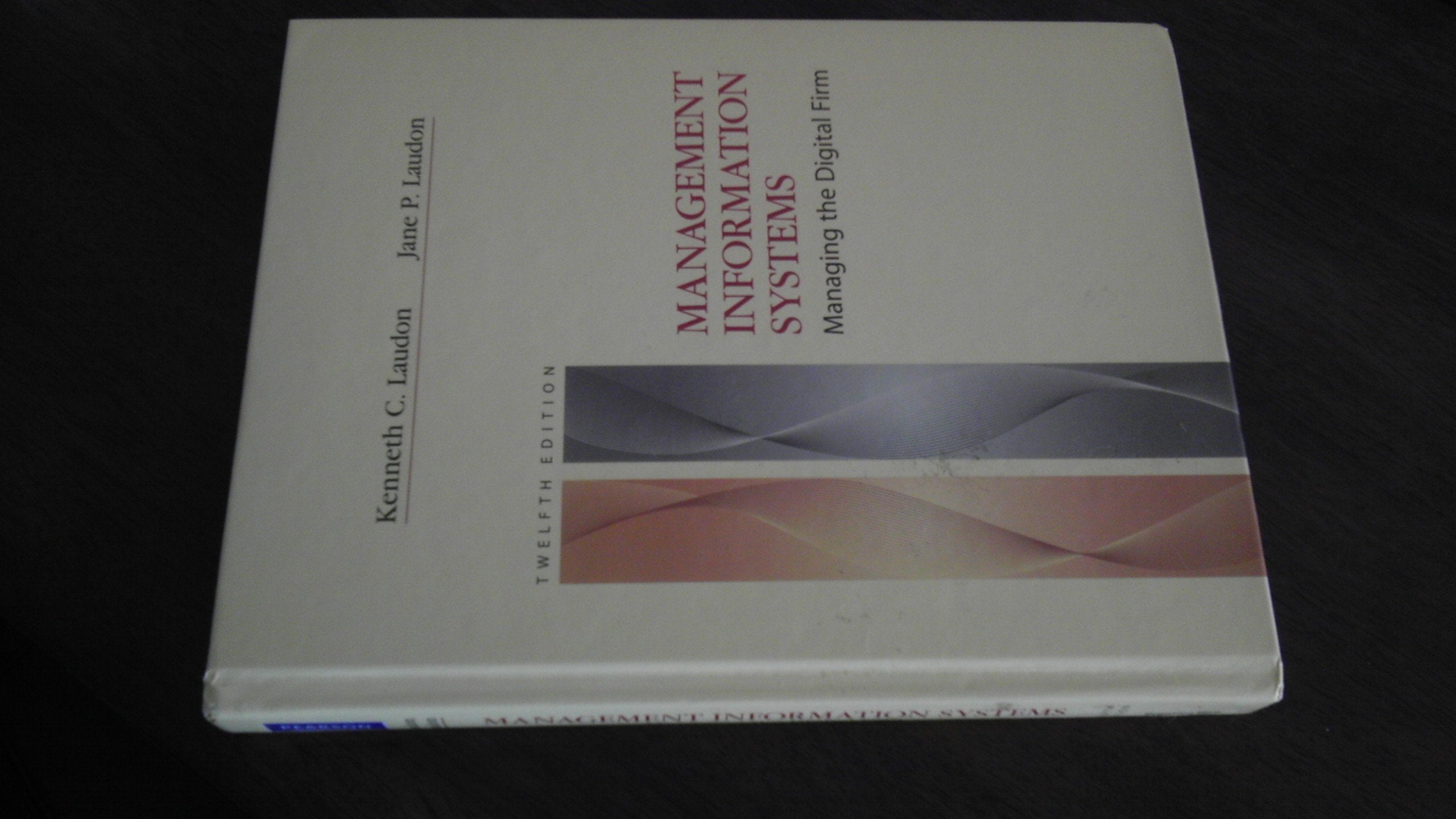 Management Information Systems: Managing the Digital Firm,Used