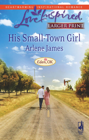 His SmallTown Girl (Eden, OK Series #1) (Larger Print Love Inspired #449),Used