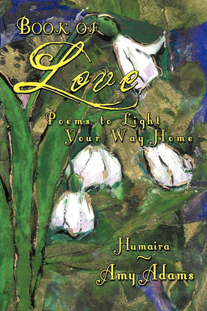 Book Of Love: Poems To Light Your Way Home,Used