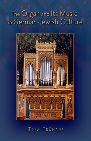 The Organ and Its Music in GermanJewish Culture,Used