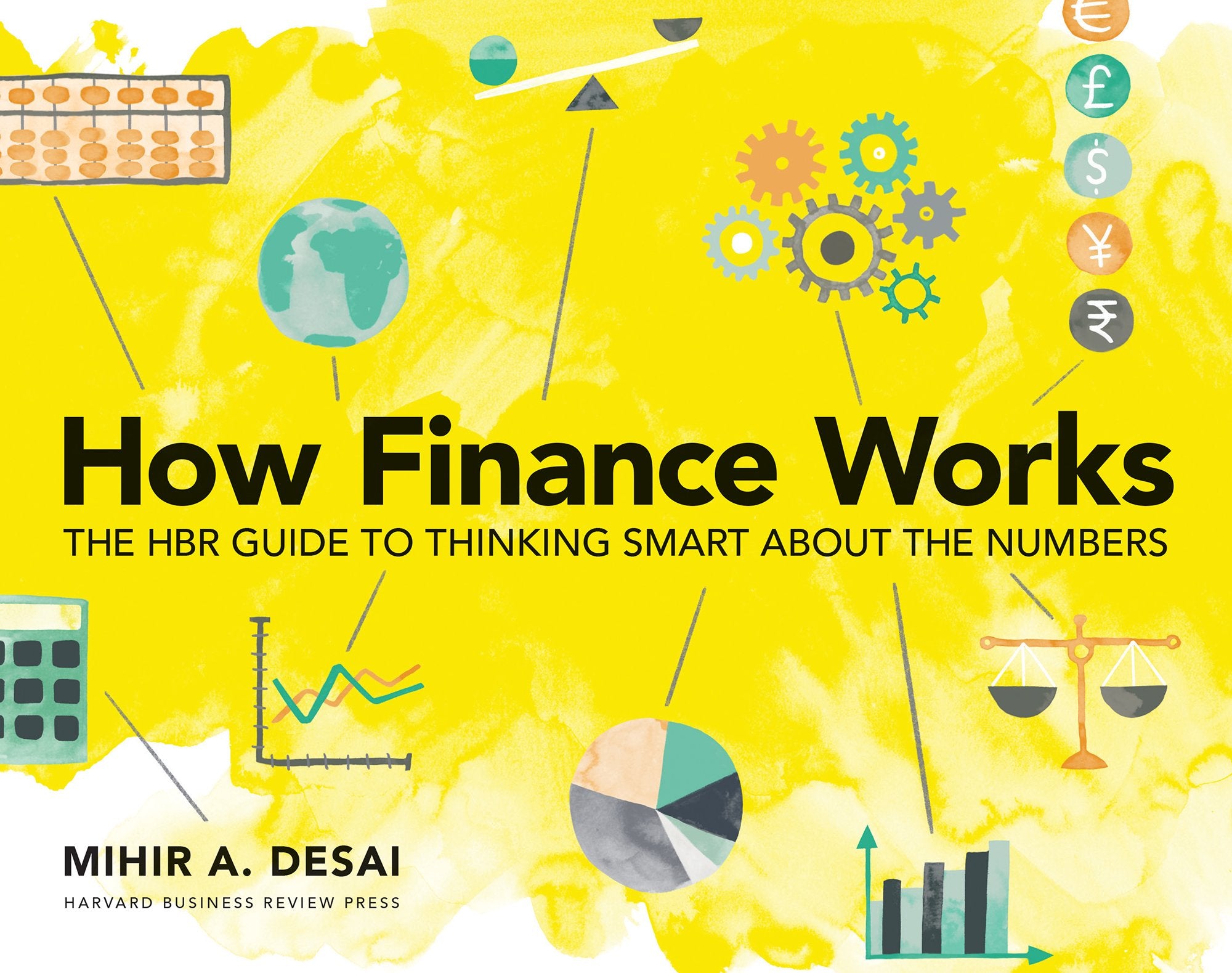 How Finance Works: The HBR Guide to Thinking Smart About the Numbers,New