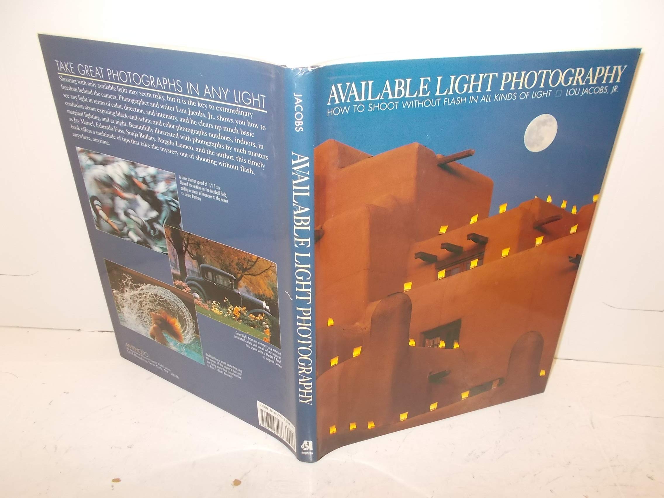 Available Light Photography: How to Shoot Without Flash in All Kinds of Light,Used