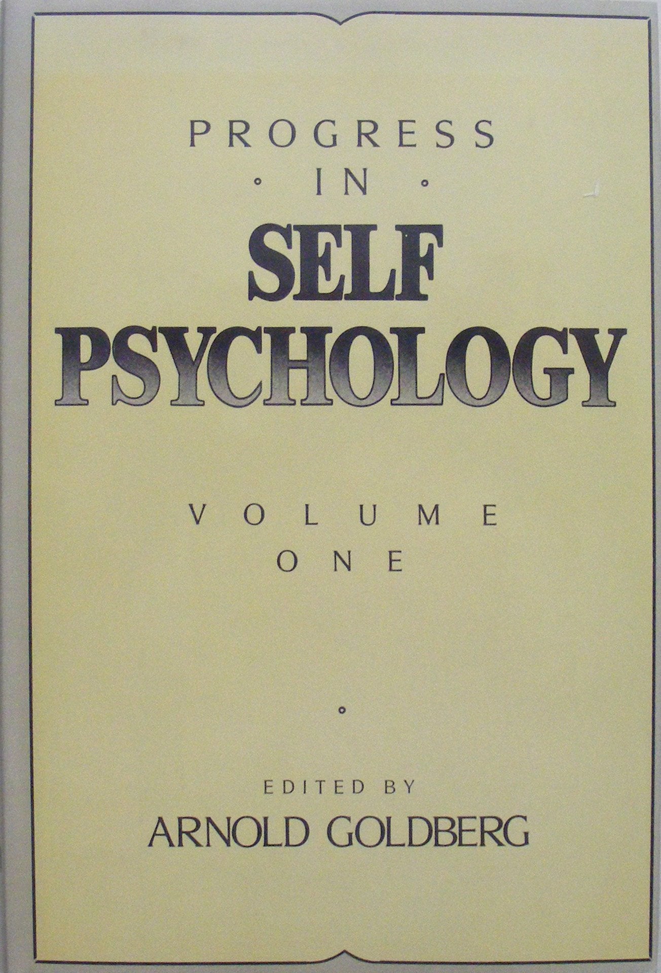Progress In Self Psychology, Volume 1