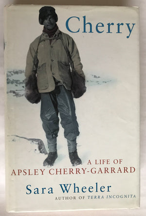 Cherry: A Life of Apsley CherryGarrard,Used